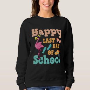 Last Day Of School Flamingo Student Teacher Summer Sweatshirt