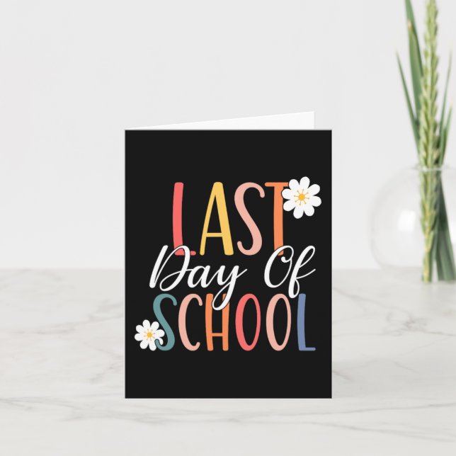 Last Day Of School For Groovy Students Teachers  Card (Front)