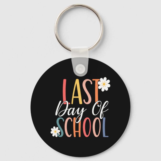 Last Day Of School For Groovy Students Teachers  Key Ring (Front)