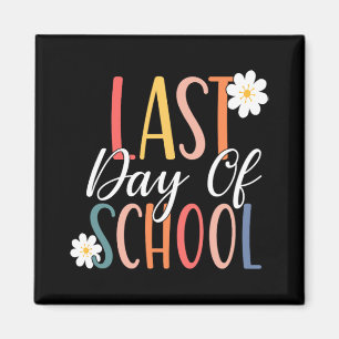 Last Day Of School For Groovy Students Teachers Magnet