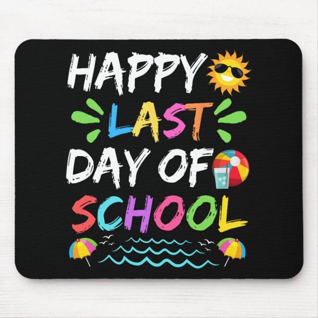 Last Day Of School For Teacher Student Graduation  Mouse Pad (Front)