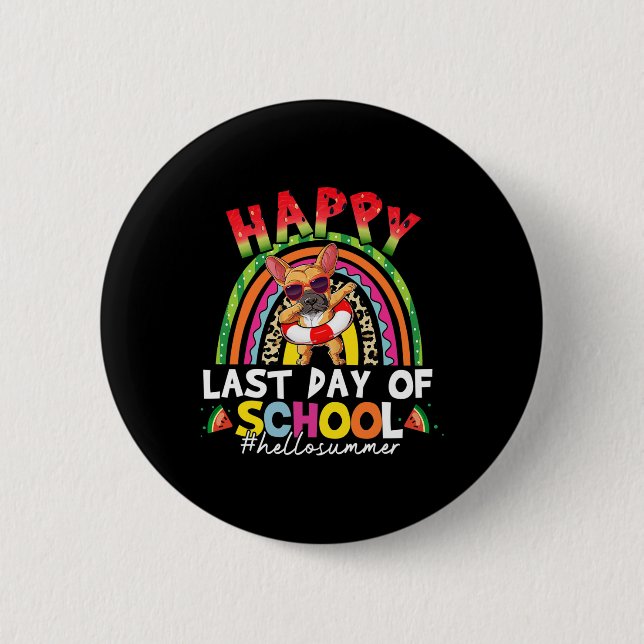 Last Day Of School French Bulldog Summer Graduatio 6 Cm Round Badge (Front)