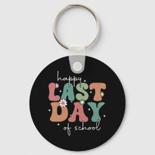 Last Day Of School Graduation Groovy Teacher Stude Key Ring