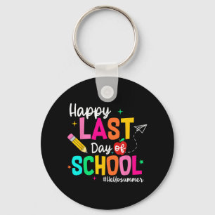 Last Day Of School Graduation Teacher Student  Key Ring