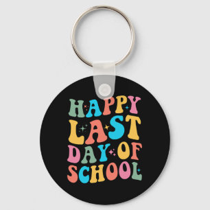 Last Day Of School Groovy For Teacher And Student  Key Ring