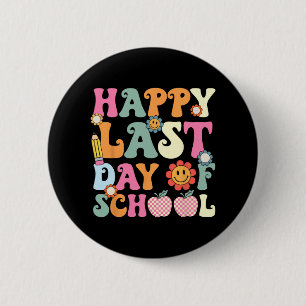 Last Day Of School Groovy Teacher Student Graduati 6 Cm Round Badge