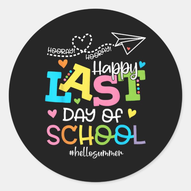 Last Day Of School Hello Summer Students And Teach Classic Round Sticker (Front)