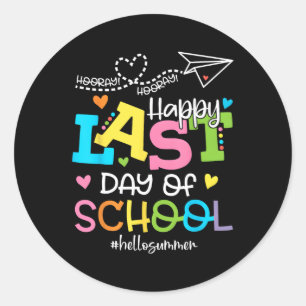Last Day Of School Hello Summer Students And Teach Classic Round Sticker