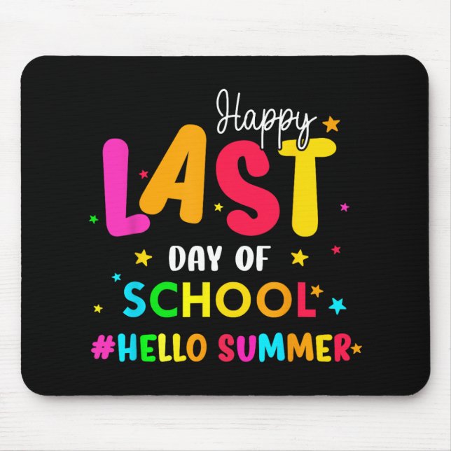 Last Day Of School Hello Summer Students And Teach Mouse Pad (Front)