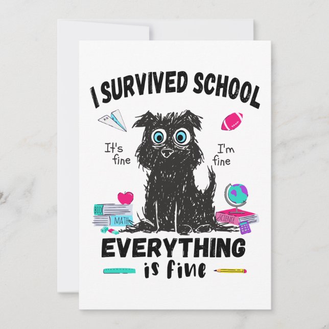 Last day of school, I survived School  Invitation (Front)