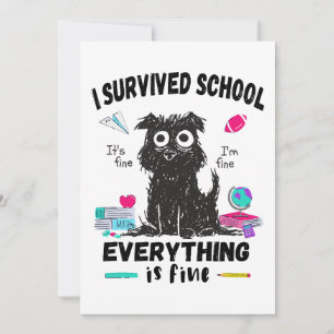 Last day of school, I survived School  Invitation