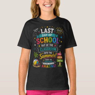 Last Day of School Into the Summer Teachers T-Shirt