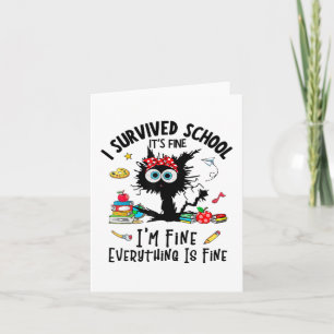 Last Day Of School Its Fine I'm Fine Fuuny Kids Wo Card