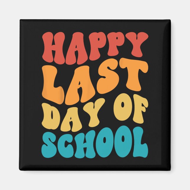 Last Day Of School Last Day Of School Teacher Stud Magnet (Front)