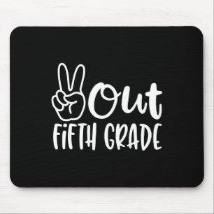 Last Day Of School Peace Out Fifth 5th Grade Teach Mouse Pad