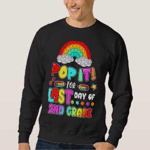 Last Day Of School Pop It Last Day Of 2nd Grade Fi Sweatshirt