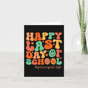 Last Day Of School Principal Life Summer Vacation Card
