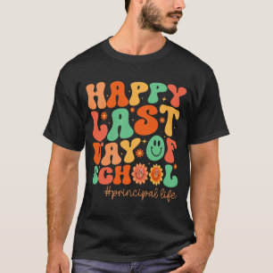 Last Day Of School Principal Life Summer Vacation T-Shirt