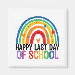 Last Day Of School Rainbow Teacher Student End Of  Magnet