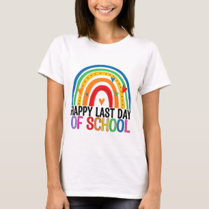 Last Day Of School Rainbow Teacher Student End Of T-Shirt