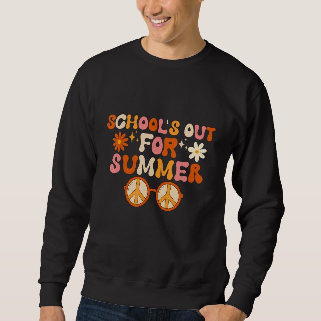 Last Day Of School Retro Schools Out For Summer Te Sweatshirt (Front)