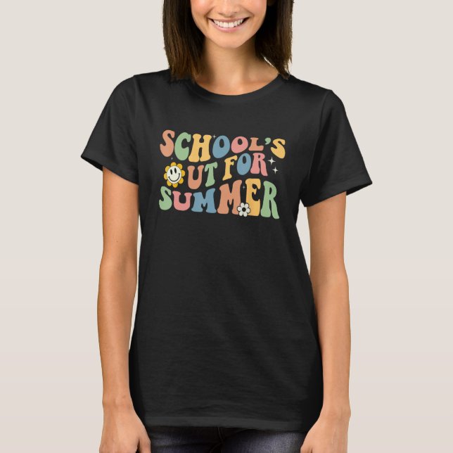 Last Day Of School Schools Out For Summer Teacher T-Shirt (Front)