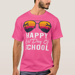 Last Day Of School Schools Out For Summer Teacher T-Shirt