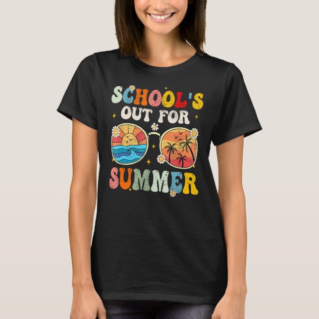 Last Day Of School Schools Out For Summer Teacher_ T-Shirt (Front)