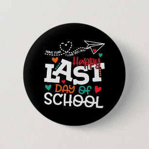 Last Day Of School Shirt Teacher Graduation Shirt  6 Cm Round Badge