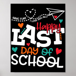 Last Day Of School Shirt Teacher Graduation Shirt  Poster