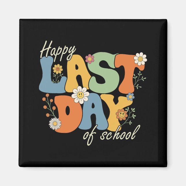 Last Day Of School Student Teacher  Magnet (Front)