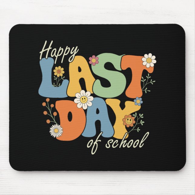 Last Day Of School Student Teacher  Mouse Pad (Front)