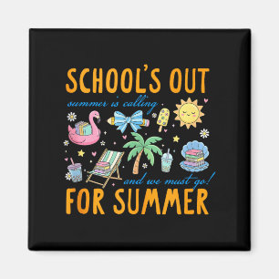 Last day of school summertime school's out for magnet