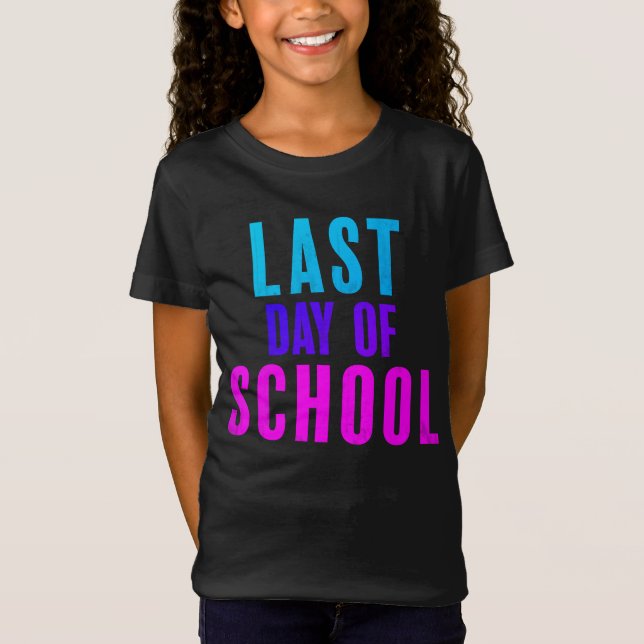 Last Day of School T-Shirt (Front)