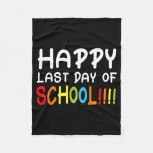 Last Day Of School T Shirt Students And Teachers G Fleece Blanket