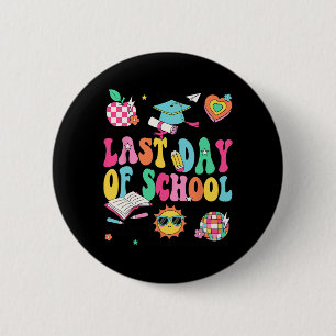 Last Day Of School Teacher Boy Girl Grad Hello Sum 6 Cm Round Badge