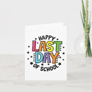Last Day Of School Teacher For Women Men &amp; Kid Card
