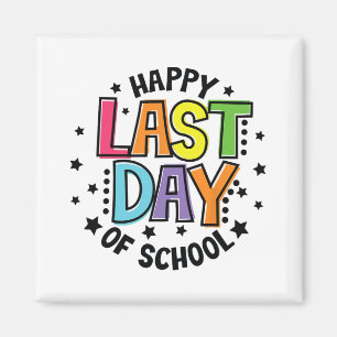 Last Day Of School Teacher For Women Men & Kid Magnet