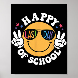 Last Day Of School Teacher For Women Men &amp; Kid Poster