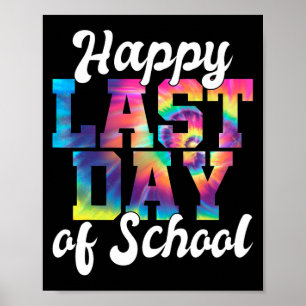 Last Day Of School Teacher For Women Men Kids Poster