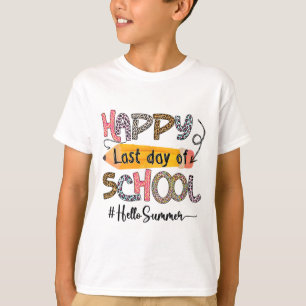 Last Day Of School Teacher Kids Graduation Last Da T-Shirt