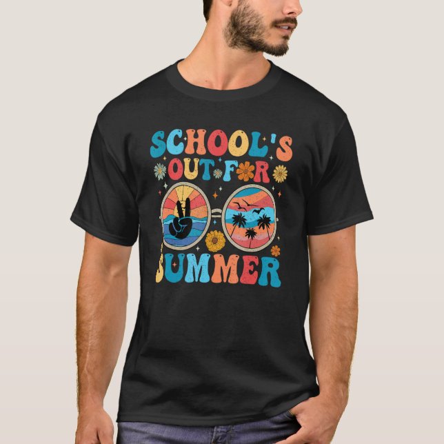 Last Day Of School Teacher School s Out For Summer T-Shirt (Front)