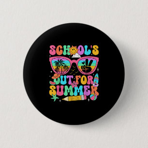 Last Day Of School Teacher Schools Out For Summer  6 Cm Round Badge