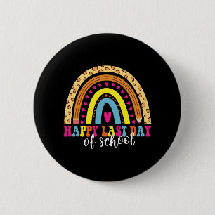 Last Day Of School Teacher Student Graduation 1  6 Cm Round Badge