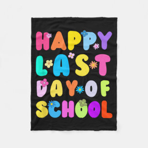 Last Day Of School Teacher Student Graduation 4  Fleece Blanket