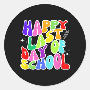 Last Day Of School Teacher Student Graduation 5  Classic Round Sticker