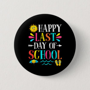 Last Day Of School Teacher Student Graduation Gift 6 Cm Round Badge