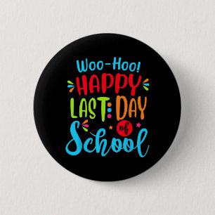 Last Day Of School Teacher Student Graduation Gift 6 Cm Round Badge
