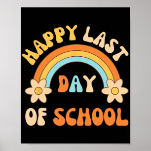 Last Day Of School Teacher Student Graduation Rain Poster