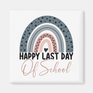 Last Day Of School Teacher Student Rainbow Graduat Magnet